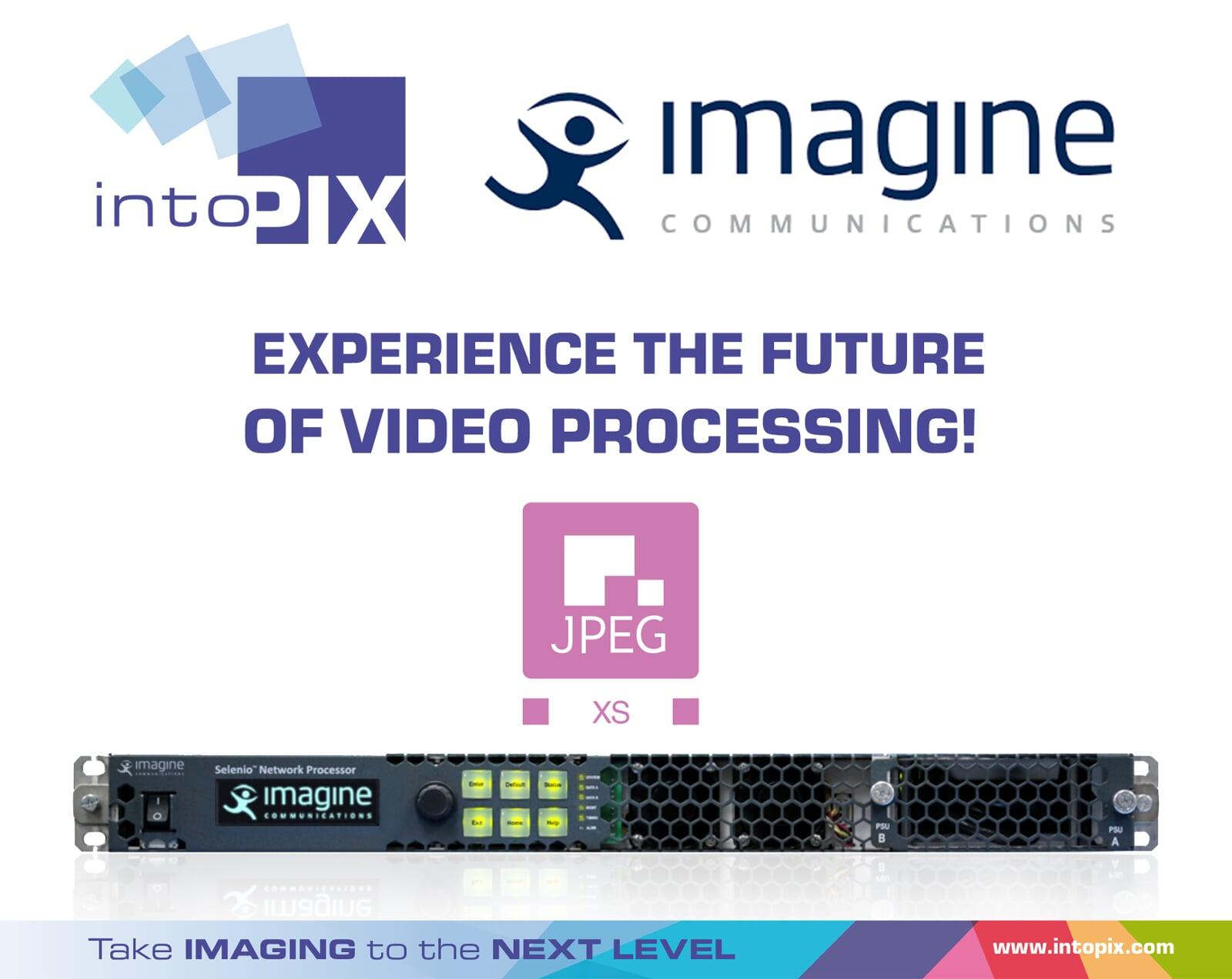 在2023年NAB ，体验视频处理的未来，intoPIX 和Imagine Communications。